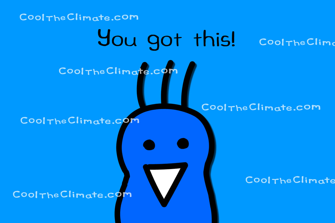 You Got This! | Cool The Climate Laptop Wallpaper