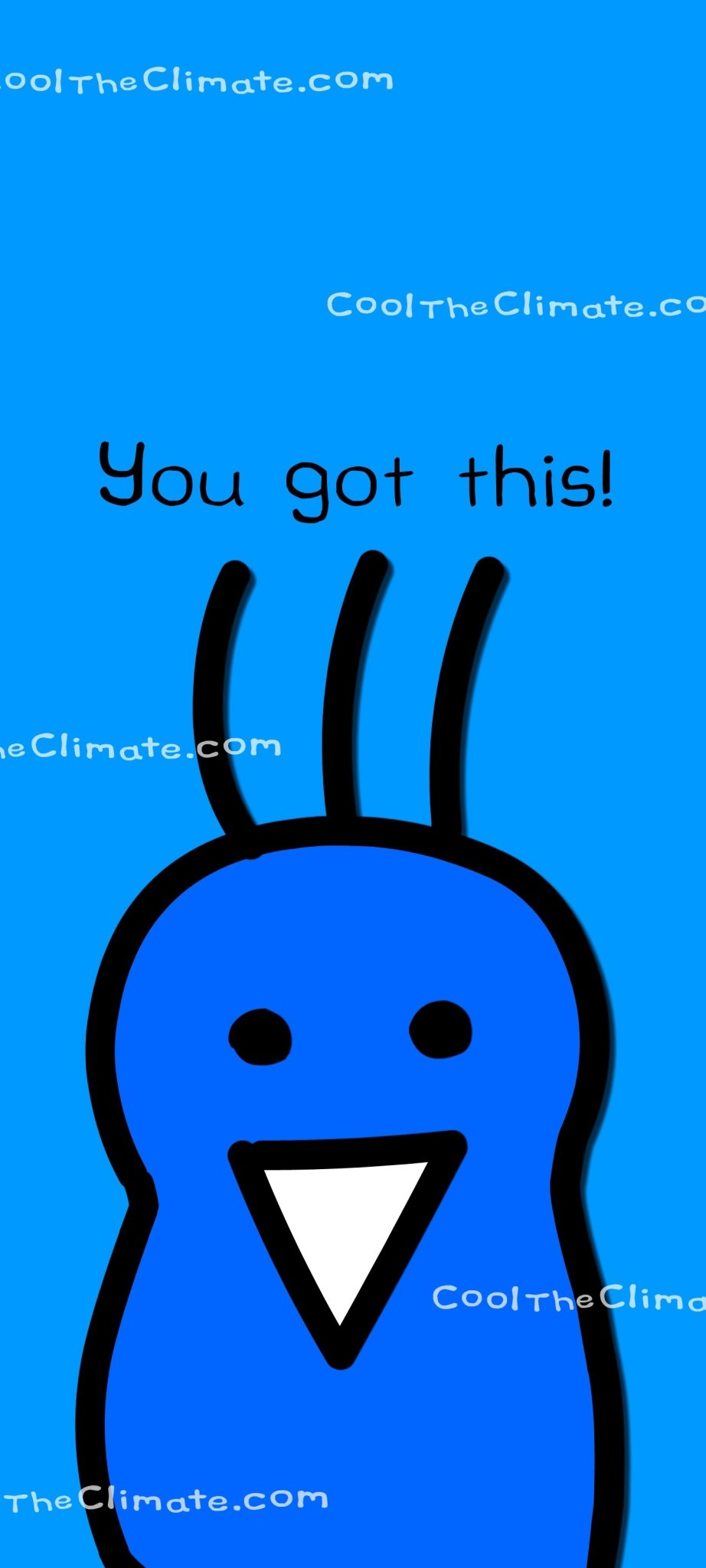 You Got This! | Cool The Climate Wallpaper - Cool The Climate